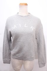 MILK / MILK トレーナー  グレー Y-24-12-12-044-ML-TO-SZ-ZT304
